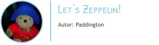 Let‘s Zeppelin! Autor: Paddington