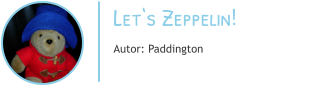 Let‘s Zeppelin! Autor: Paddington