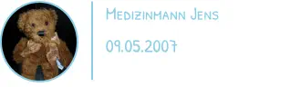 Medizinmann Jens 09.05.2007